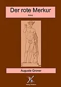 E-Book (epub) Der rote Merkur von Auguste Groner