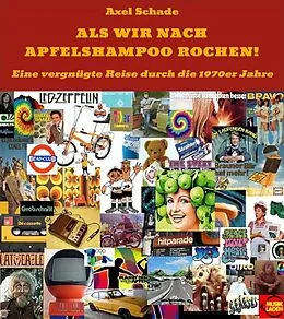 E-Book (epub) Als wir nach Apfelshampoo rochen von Axel Schade