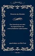 E-Book (epub) Momente des Wandels von Elio Frost