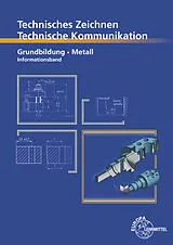 Kartonierter Einband Technisches Zeichnen, Technische Kommunikation von Bernhard Schellmann, Andreas Stephan, Norbert Trapp
