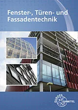 Paperback Fenster-, Türen- und Fassadentechnik von Hans-Joachim Pahl, Claus Weller, Claus Weller