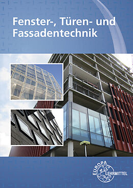 Kartonierter Einband Fenster-, Türen- und Fassadentechnik von Hans-Joachim Pahl, Claus Weller