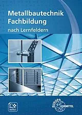 Kartonierter Einband Fachbildung Metallbautechnik von Eckhard Ignatowitz, Mirja Didi, Eckhard Thiele