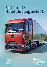 Kartonierter Einband Fachkunde Nutzfahrzeugtechnik von Rolf Gscheidle, Berthold Hohmann, Wolfgang Karch