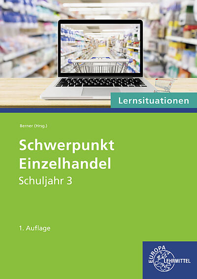 Schwerpunkt Einzelhandel Lernsituationen Schuljahr 3