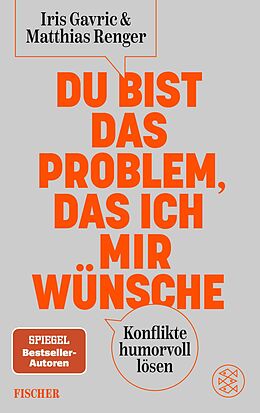 Kartonierter Einband Du bist das Problem, das ich mir wünsche von Iris Gavric, Matthias Renger