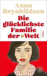 Fester Einband Die glücklichste Familie der Welt von Anna Brynhildsen