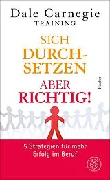 Fester Einband Sich durchsetzen  aber richtig! von Dale Carnegie Training