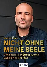 Fester Einband Nicht ohne meine Seele von Kemal Üres