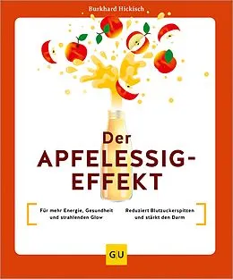 E-Book (epub) Der Apfelessig-Effekt von Burkhard Hickisch