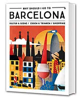 Kartonierter Einband Why Should I Go To Barcelona von 