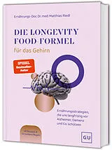 Fester Einband Die Longevity-Food-Formel für das Gehirn von Dr. med. Matthias Riedl