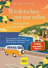 E-Book (epub) Wiedersehen mit mir selbst zwischen Pasta und Limoncello von Melanie Pignitter