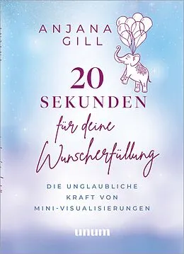 E-Book (epub) 20 Sekunden für deine Wunscherfüllung von Anjana Gill