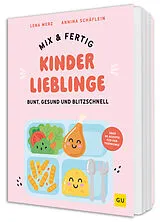 Kartonierter Einband Mix & Fertig Kinderlieblinge von Lena Merz, Annina Schäflein