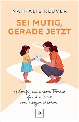 E-Book (epub) Sei mutig, gerade jetzt von Nathalie Klüver