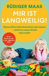E-Book (epub) Mir ist langweilig! von Rüdiger Maas