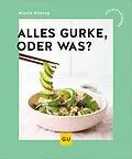 E-Book (epub) Alles Gurke, oder was? von Martin Kintrup