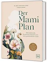 Fester Einband Der Mami-Plan von Constanze Lohse, Laura Altmann