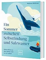 Kartonierter Einband (Kt) Ein Sommer zwischen Selbstfindung und Salzwasser von Malina Güthner