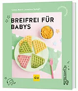 Kartonierter Einband Breifrei für Babys von Lena Merz, Annina Schäflein