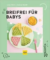 E-Book (epub) Breifrei für Babys von Lena Merz, Annina Schäflein