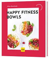 Kartonierter Einband Happy Fitness-Bowls von Nico Stanitzok
