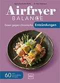 E-Book (epub) Airfryer Balance  Essen gegen chronische Entzündungen von Agnieszka Peralta Martin, Dr. med. Peter Heilmeyer