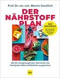 E-Book (epub) Der Nährstoff-Plan - Das Kochbuch von Prof. Dr. rer. nat. Martin Smollich