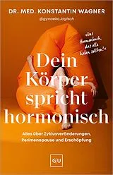 E-Book (epub) Dein Körper spricht hormonisch von Dr. med. Konstantin Wagner