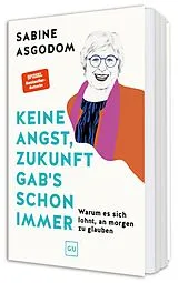Fester Einband Keine Angst, Zukunft gab's schon immer von Sabine Asgodom