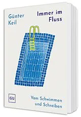 Fester Einband Immer im Fluss von Günter Keil