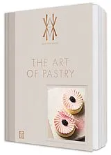 Fester Einband The Art of Pastry von Alexa von Harder
