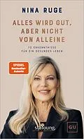 E-Book (epub) Alles wird gut  aber nicht von allein von Nina Ruge