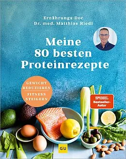 E-Book (epub) Meine 80 besten Proteinrezepte von Dr. med. Matthias Riedl