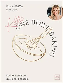 E-Book (epub) Kates One Bowl Baking von Katrin Pfeiffer