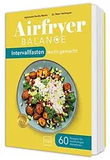 Fester Einband Airfryer Balance  Intervallfasten leicht gemacht von Peter Heilmeyer, Agnieszka Peralta Martin
