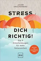 Kartonierter Einband Stress dich richtig! von Jacob Drachenberg