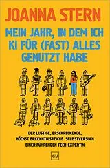 E-Book (epub) Mein Jahr, in dem ich KI für (fast) alles genutzt habe von Joanna Stern