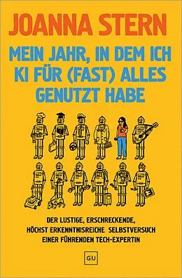 E-Book (epub) Mein Jahr, in dem ich KI für (fast) alles genutzt habe von Joanna Stern
