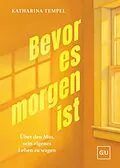 E-Book (epub) Bevor es morgen ist von Katharina Tempel