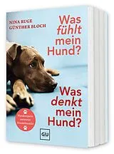 Kartonierter Einband Was fühlt mein Hund? Was denkt mein Hund? von Nina Ruge, Günther Bloch