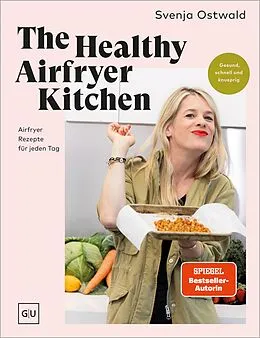 E-Book (epub) The Healthy Airfryer Kitchen von Svenja Ostwald