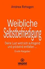 Fester Einband Weibliche Selbstbefriedigung | Erotischer Ratgeber von Andrea Rehagen