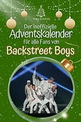 Der inoffizielle Adventskalender für alle Fans von Backstreet Boys von Theo Schmitt