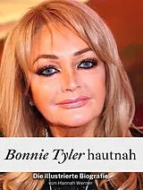 Bonnie Tyler hautnah - Komplett in Farbe von Hannah Werner