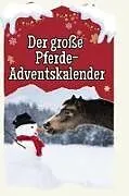 Fester Einband Der große Pferde-Adventskalender von Nora Hoffmann