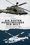 Fester Einband Die besten Hubschrauber der Welt von Theo Friedrich