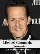 Fester Einband Michael Schumacher hautnah von Alice Becker