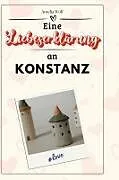 Fester Einband Eine Liebeserklärung an Konstanz von Amelia Wolf